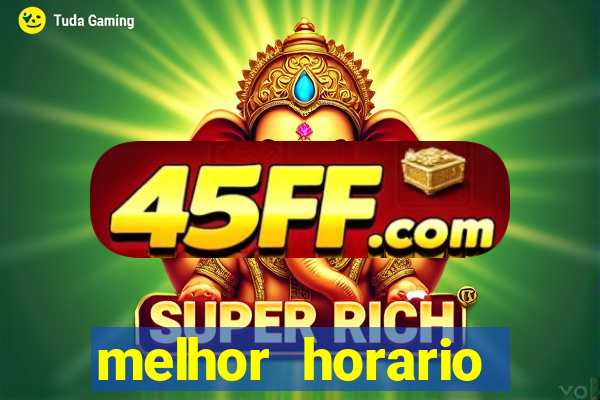 melhor horario jogar aviator